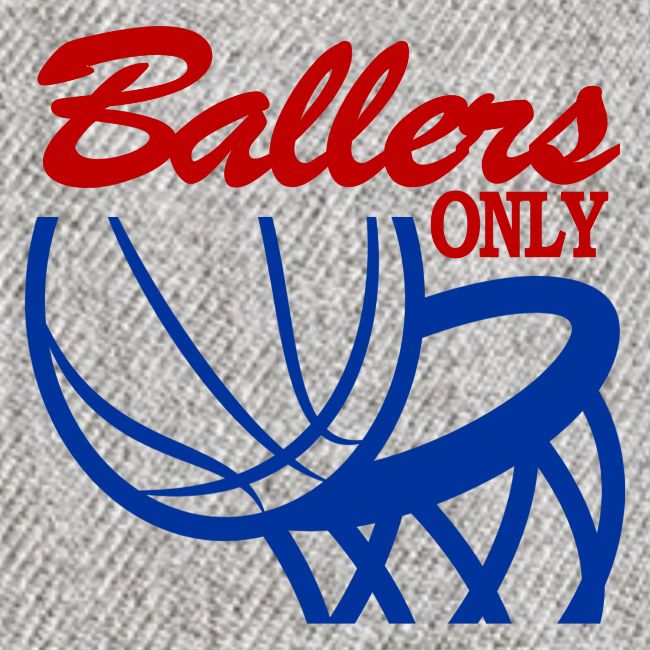 BALLERS ONLY