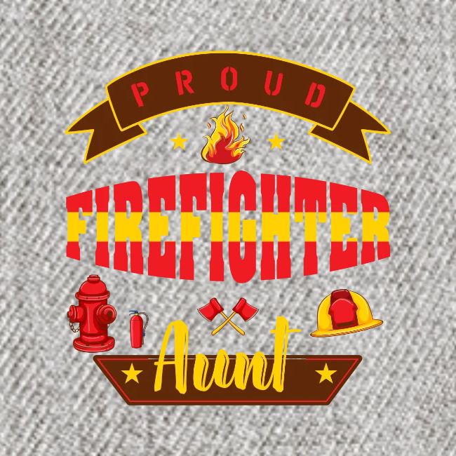 Proud Firefighter Aunt