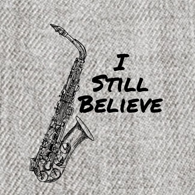 I Still Believe