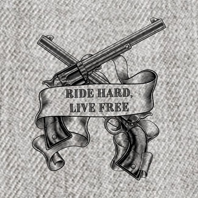 Ride Hard Live Free