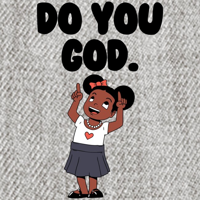 "Do You God." (Female)