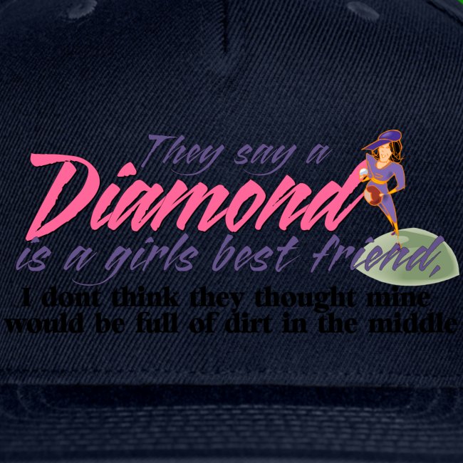 Softball Diamond is a girls Best Friend