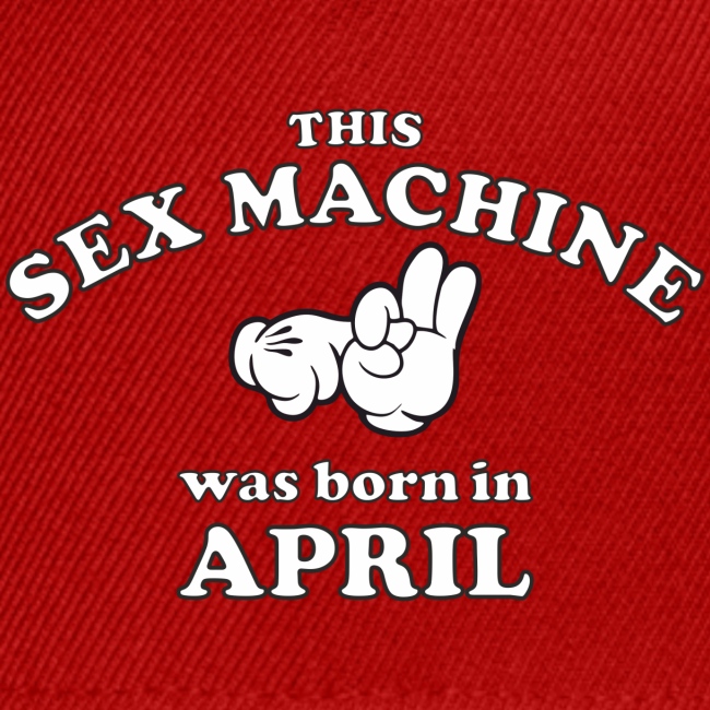 This Sex Machine are born in April
