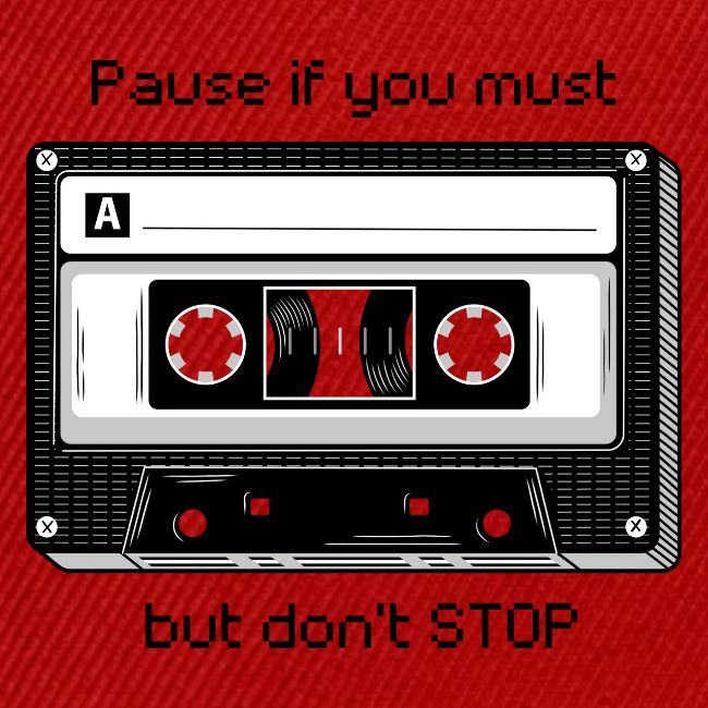 Pause but don't Stop Cassette