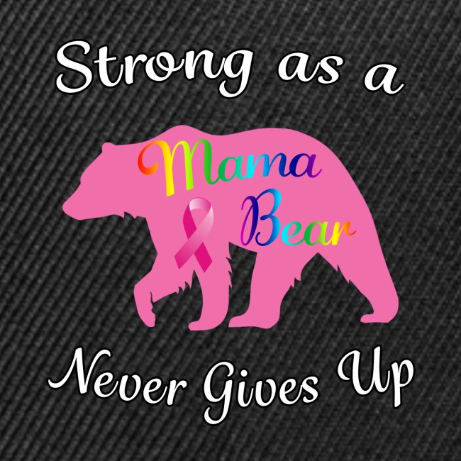 Breast Cancer Mama Bear Fighter Warrior Survivor.