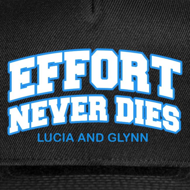 Effort Never Dies