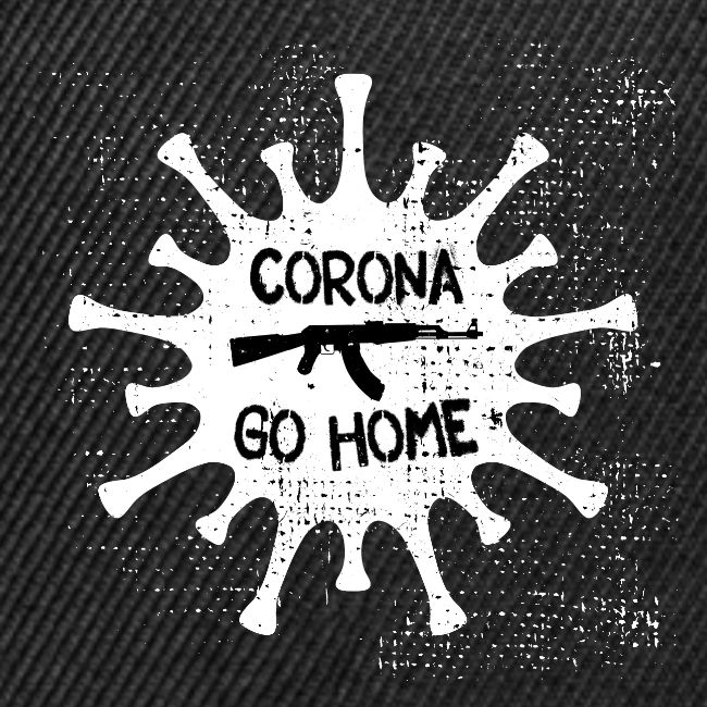 CORONA GO HOME / VIRUS