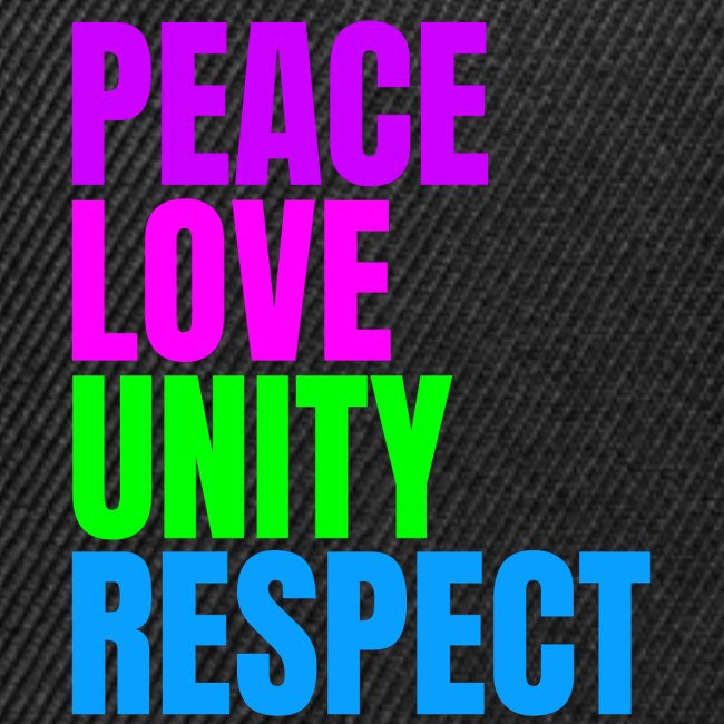 PEACE LOVE UNITY RESPECT