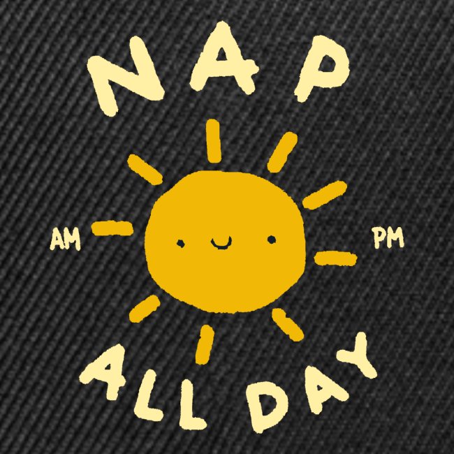 Nap All Day - AM - PM - Sleep O'clock