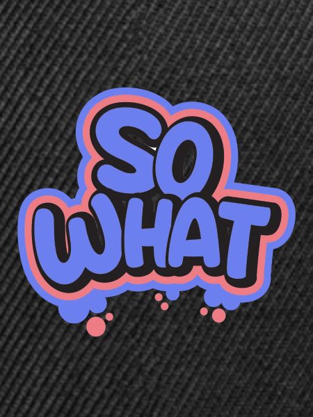 So What
