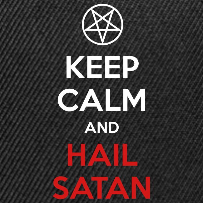 Keep Calm and Hail Satan