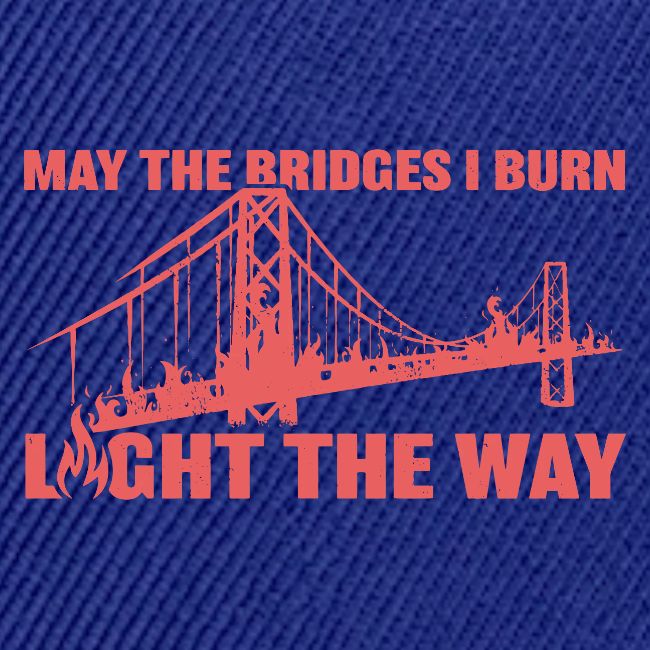 Bridges I Burn