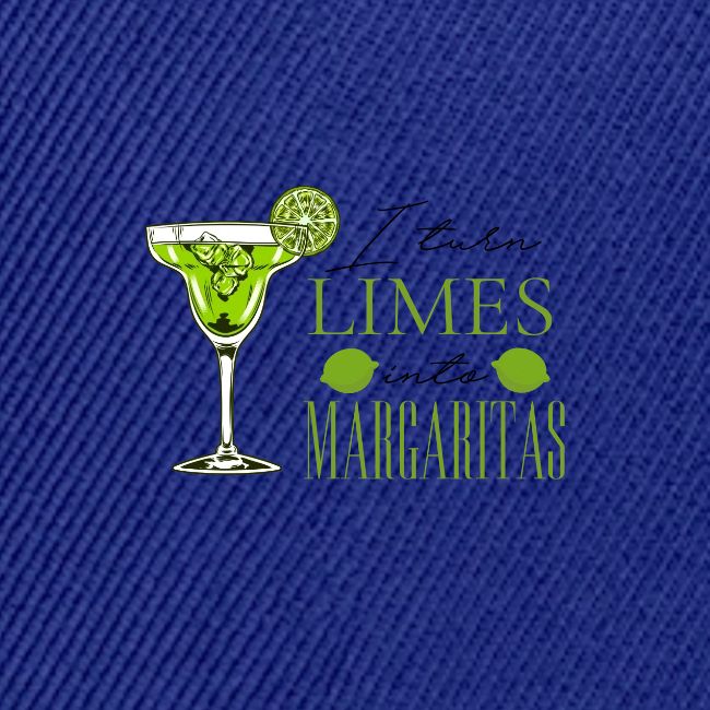 I TURN LIMES INTO MARGARITAS