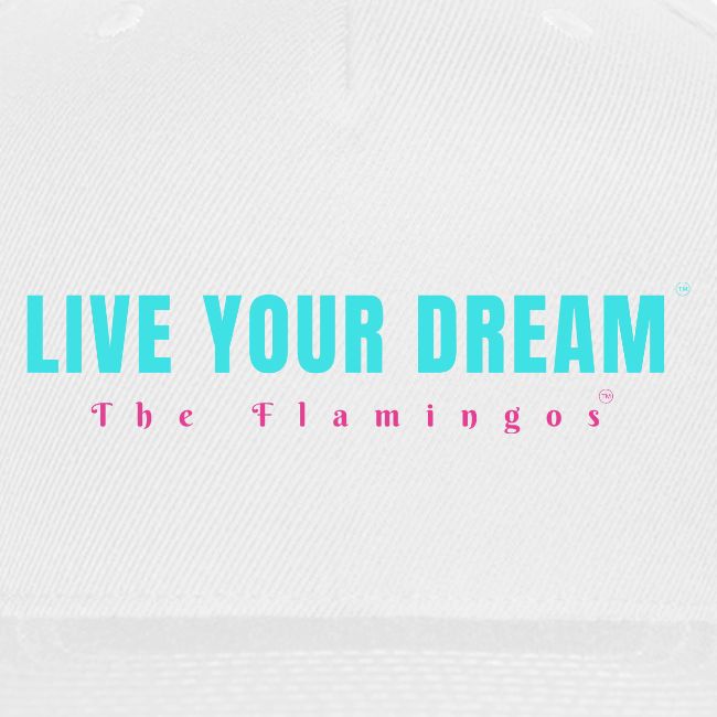 Live Your Dream