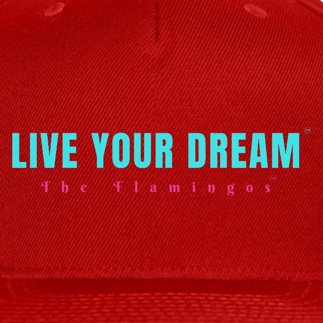 Live Your Dream