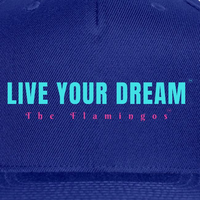 Live Your Dream