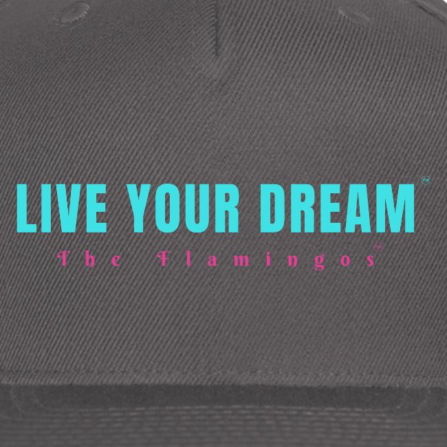 Live Your Dream