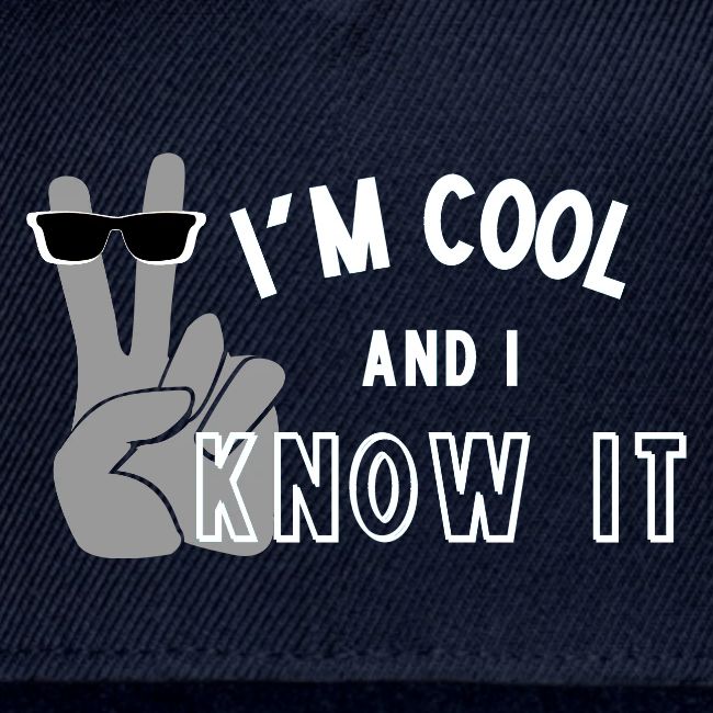I'm Cool and I Know It - Fun Self Affirmation- Wht