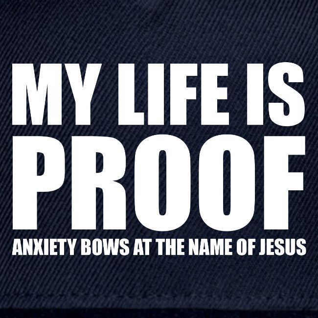 Proof: Anxiety Bows At Jesus Name