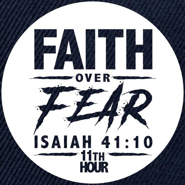 11th Hour - Faith Over Fear