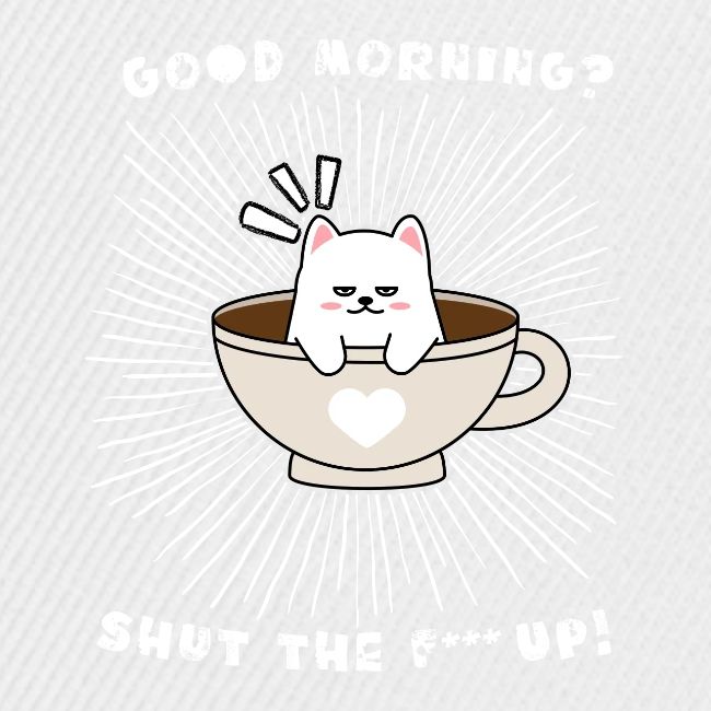 Good morning - funny saying for morning sleepshirt