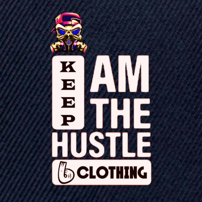 I AM THE HUSTLE KEEP SIX CLOTHING SBP CONSEQUENCE