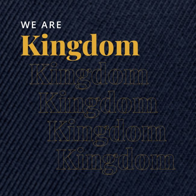 We are Kingdom Gold