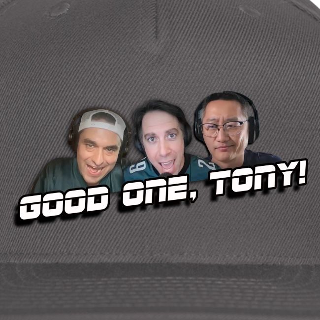 GOOD ONE, TONY! (no glow)