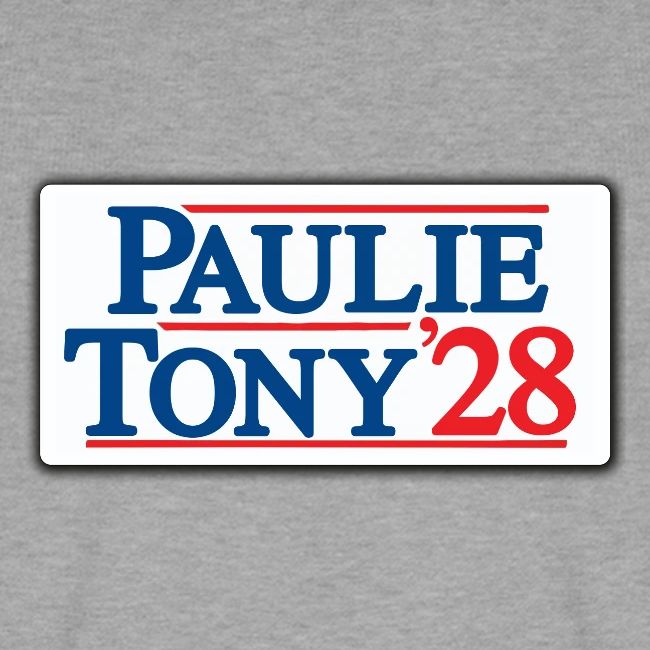 Paulie and Tony for Co-President 2028