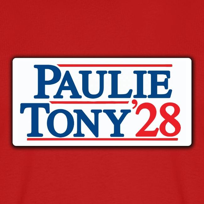 Paulie and Tony for Co-President 2028