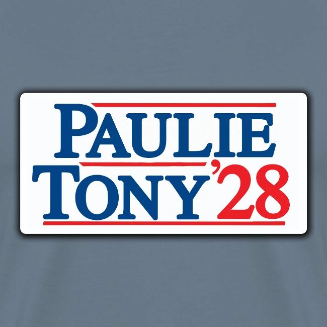 Paulie and Tony for Co-President 2028