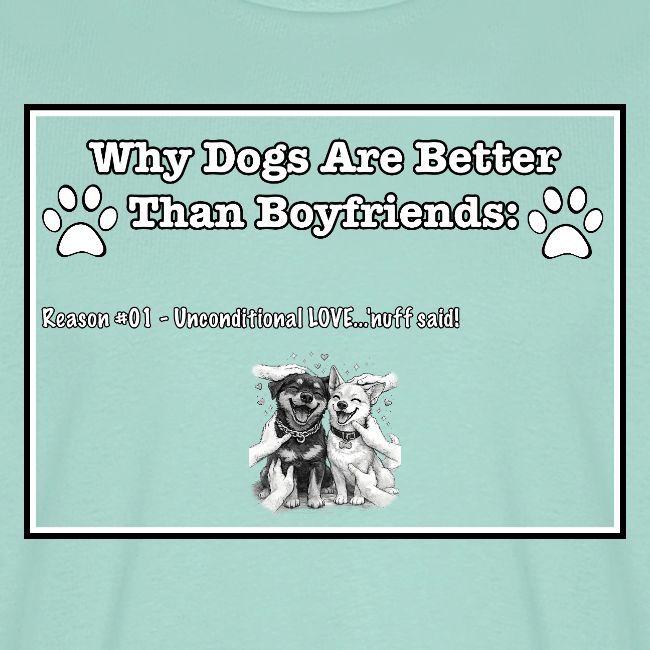Why Dogs Better Than Boyfriends: 01 Love