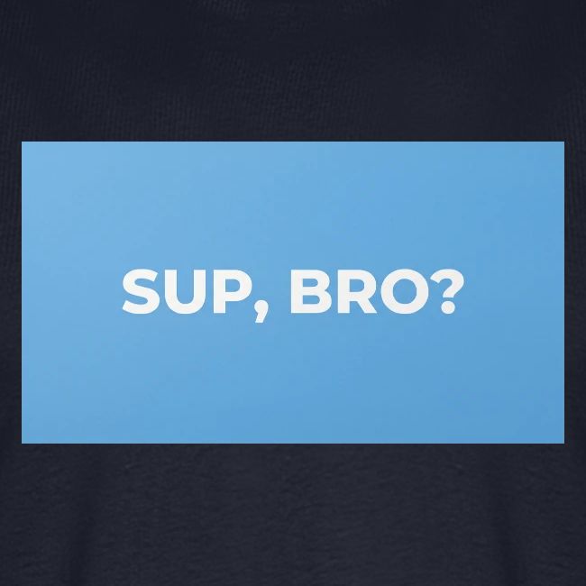 SUP BRO TEE