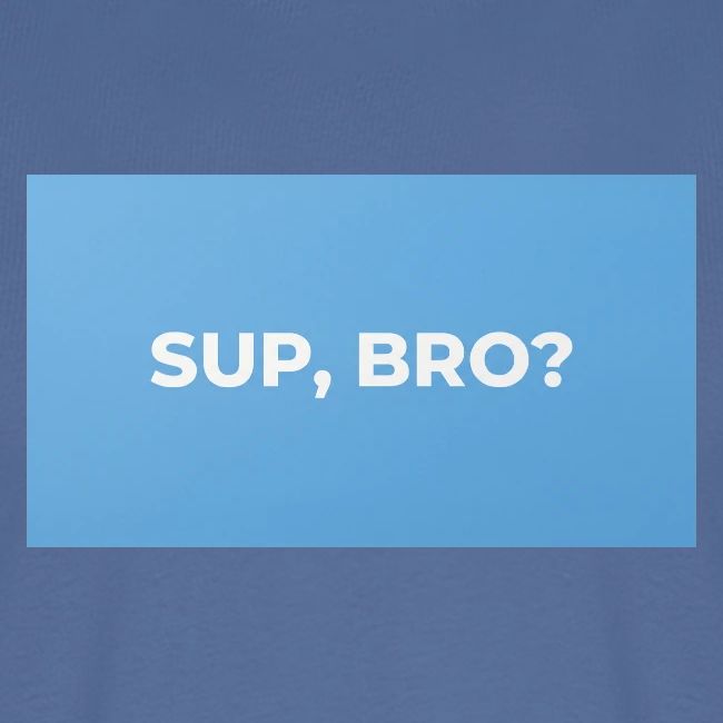 SUP BRO TEE