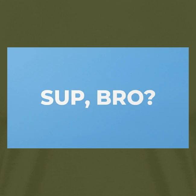 SUP BRO TEE