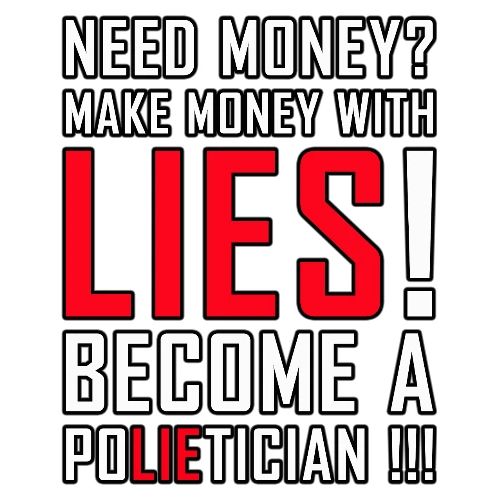 Lies Pay: Become a PoLIEtician Satire - Men's Premium T-Shirt