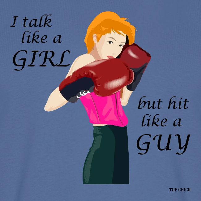 Blonde - I talk like a girl but hit like a guy