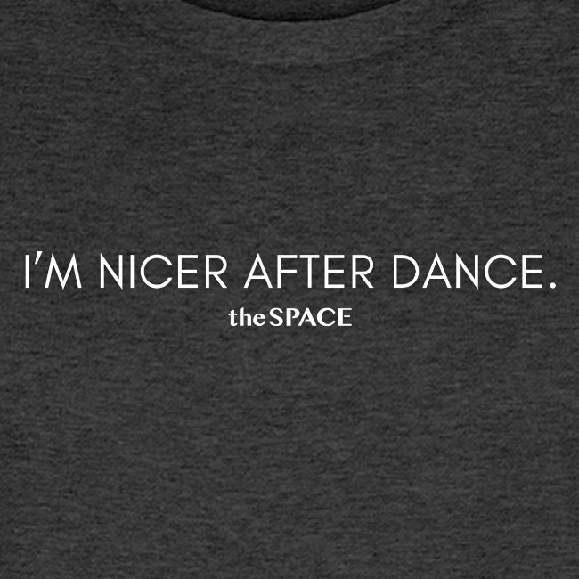 Nicer after dance