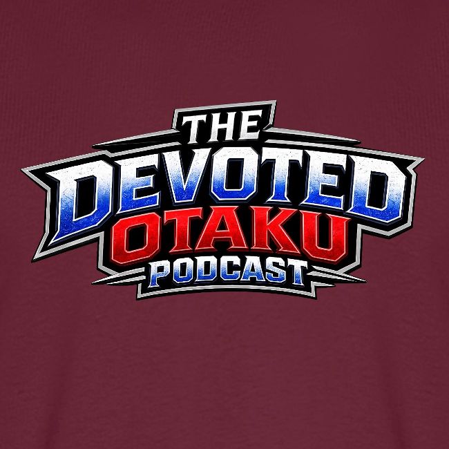 The Devoted Otaku Podcast Official Merch