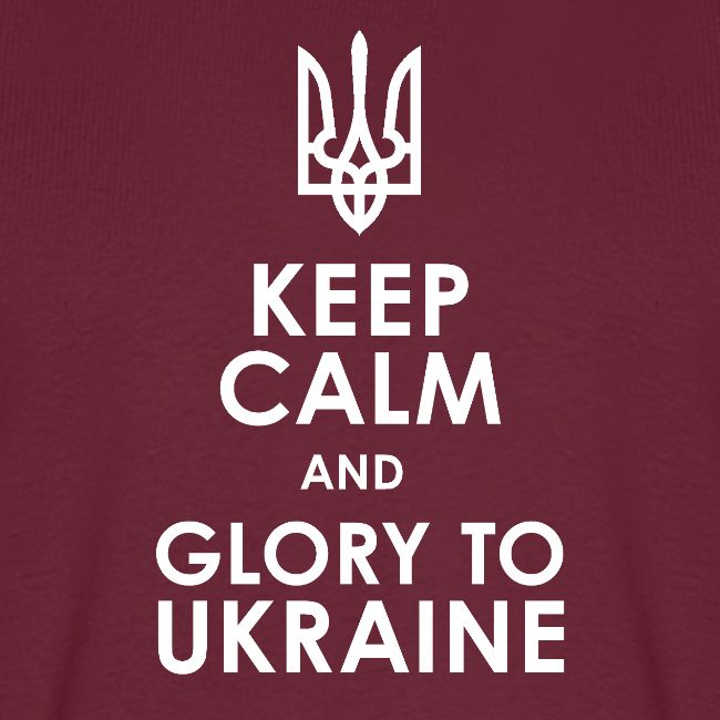 keep calm glory Ukraine
