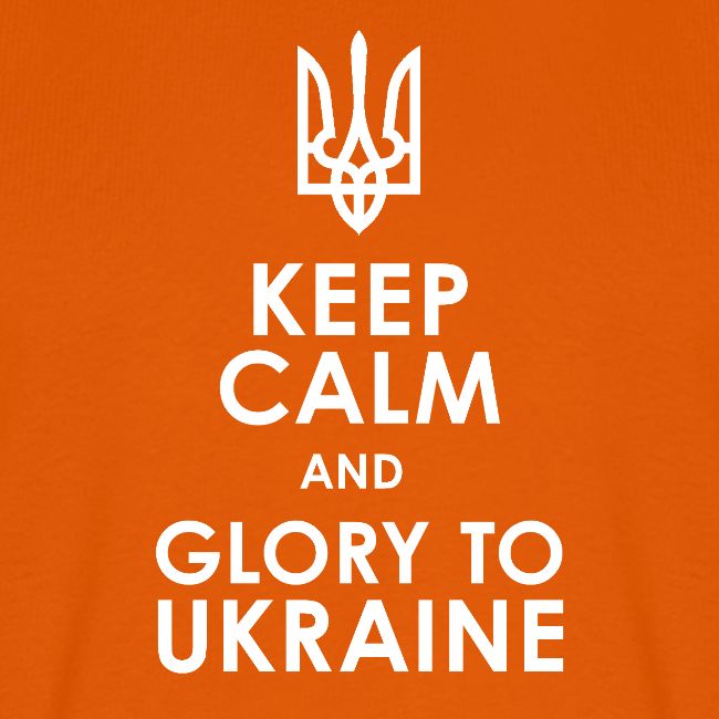 keep calm glory Ukraine