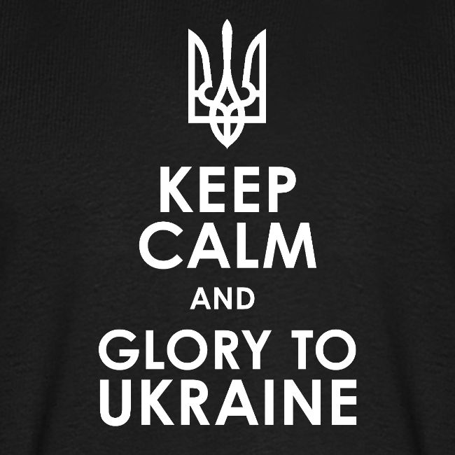 keep calm glory Ukraine