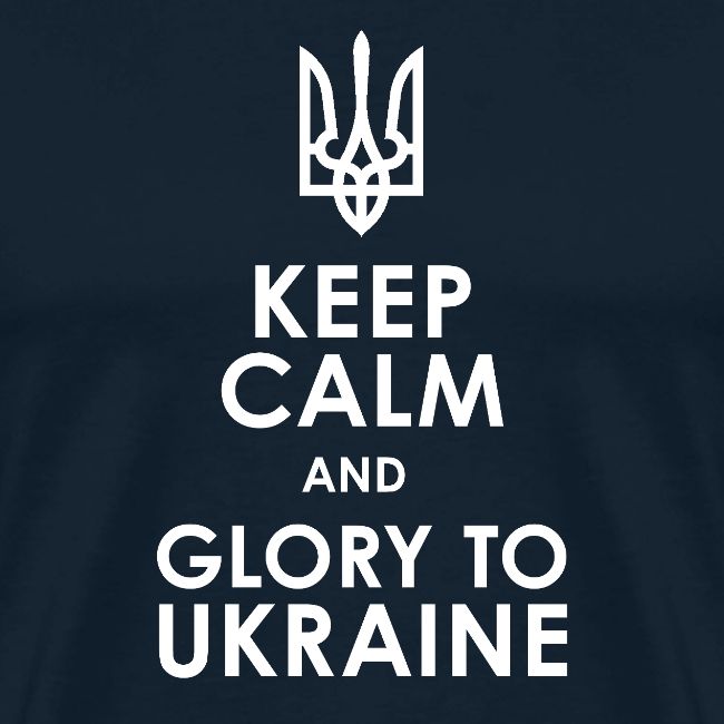 keep calm glory Ukraine