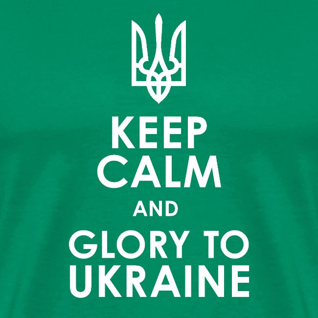 keep calm glory Ukraine