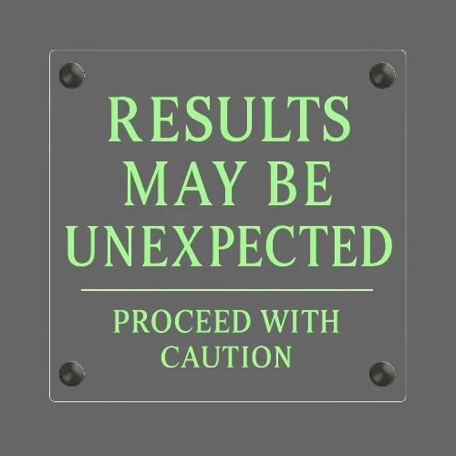 Results May Be Unexpected - Neon Green
