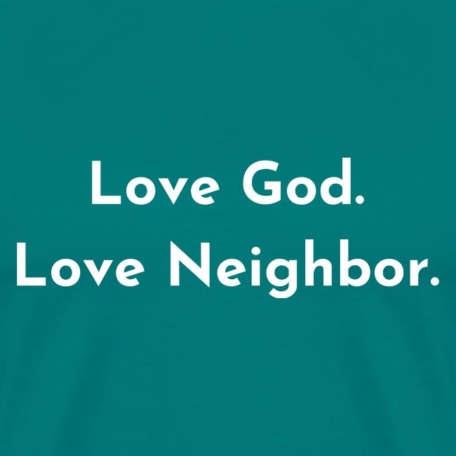 Love God. Love Neighbor 2.0