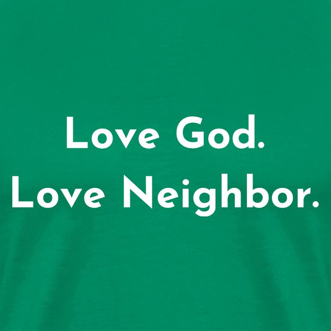 Love God. Love Neighbor 2.0