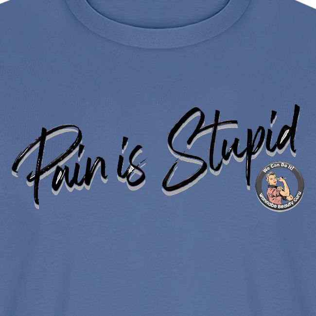 Pain Is Stupid black font