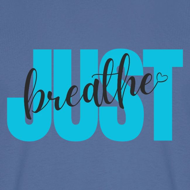 Just Breathe