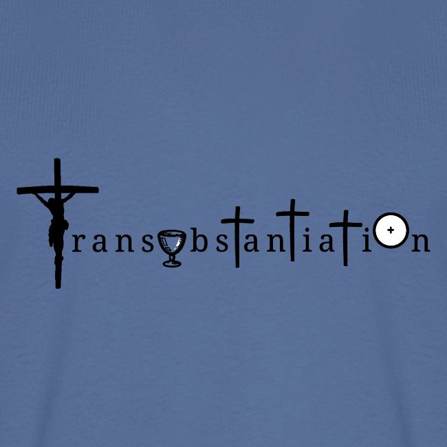 Transubstantiation Black Letters
